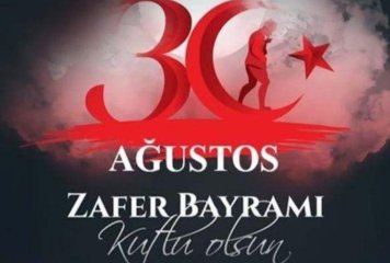 30 Ağustos Zafer Bayramı Kutlu Olsun!